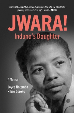 Jwara! The Nduna's Daughter by Joyce Piliso-Seroke 9780624091547