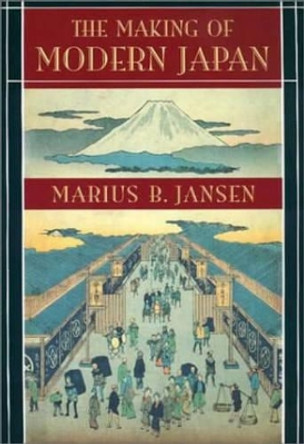 The Making of Modern Japan by Marius B. Jansen 9780674009912