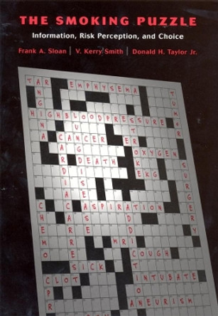 The Smoking Puzzle: Information, Risk Perception, and Choice by Frank A. Sloan 9780674010390