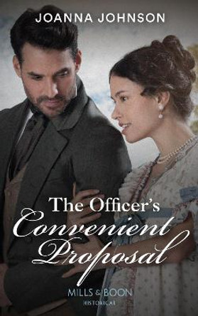 The Officer's Convenient Proposal by Joanna Johnson