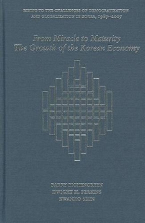From Miracle to Maturity: The Growth of the Korean Economy by Barry Eichengreen 9780674066755