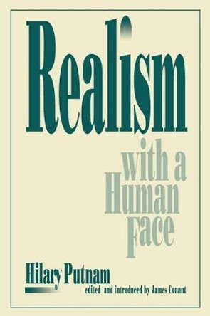 Realism with a Human Face by Hilary Putnam 9780674749450