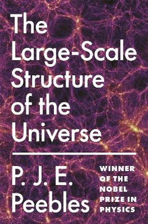 Large-Scale Structure of the Universe by P. J. E. Peebles 9780691209838