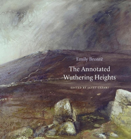 The Annotated Wuthering Heights by Emily Bronte 9780674724693