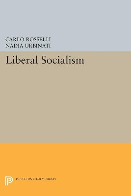 Liberal Socialism by Carlo Rosselli 9780691603414