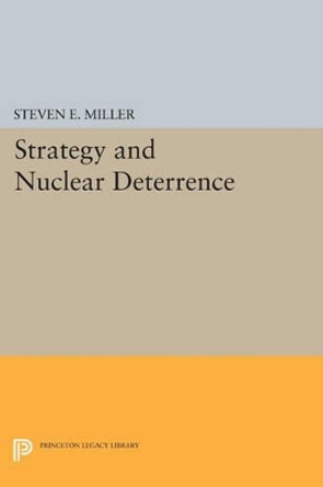 Strategy and Nuclear Deterrence by Steven E. Miller 9780691611990