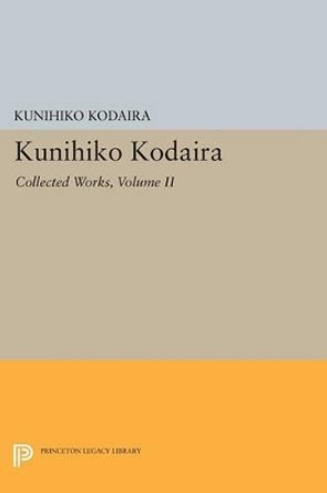 Kunihiko Kodaira, Volume II: Collected Works by Kunihiko Kodaira 9780691617855