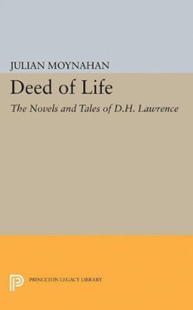 Deed of Life by Julian Moynahan 9780691623986