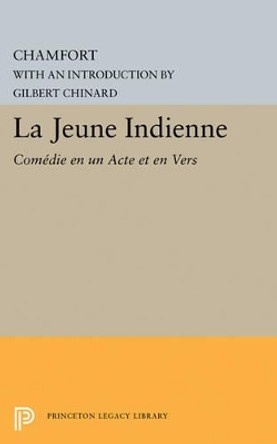 La Jeune Indienne by Gilbert Chinard 9780691627663