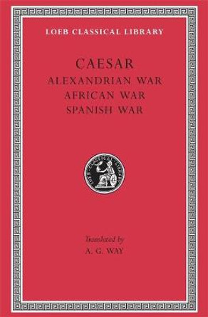 Alexandrian, African and Spanish Wars by Julius Caesar