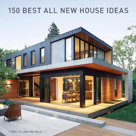 150 Best All New House Ideas by Francesc Zamora