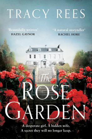 The Rose Garden by Tracy Rees