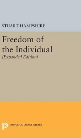 Freedom of the Individual: Expanded Edition by Stuart Hampshire 9780691645063