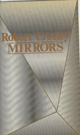 Mirrors by Robert Creeley 9780714528236