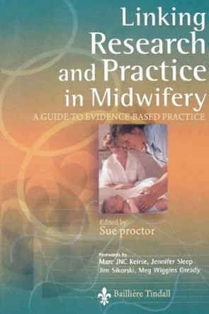 Linking Research and Practice in Midwifery: A Guide to Evidence-Based Practice by Sue Proctor 9780702022975