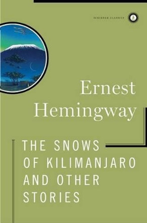 The Snows of Kilimanjaro and Other Stories by Ernest Hemingway 9780684862217