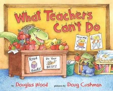 What Teachers Can't Do by Douglas Wood 9780689846441