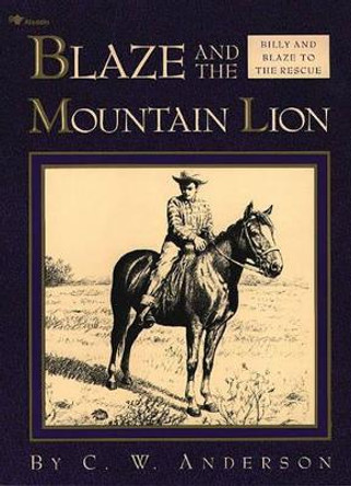 Blaze and the Mountain Lion by C. W. Anderson 9780689717116