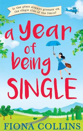 A Year of Being Single by Fiona Collins