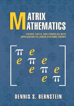 Matrix Mathematics: Theory, Facts, and Formulas - Second Edition by Dennis S. Bernstein 9780691140391