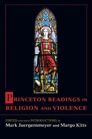 Princeton Readings in Religion and Violence by Mark Juergensmeyer 9780691129143