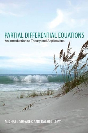 Partial Differential Equations: An Introduction to Theory and Applications by Michael Shearer 9780691161297