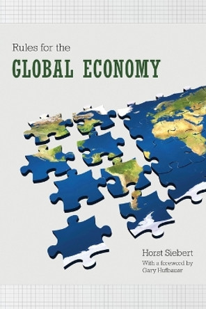 Rules for the Global Economy by Horst Siebert 9780691170923