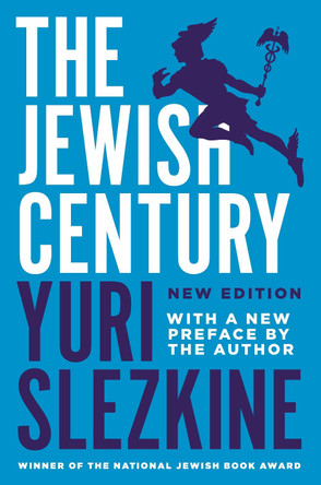 The Jewish Century, New Edition by Yuri Slezkine 9780691192826
