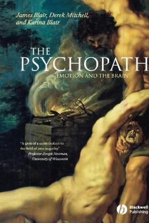 The Psychopath: Emotion and the Brain by James Blair