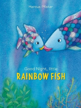 Good Night, Little Rainbow Fish by Marcus Pfister 9780735840829