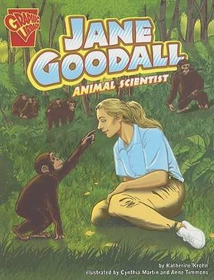 Jane Goodall: Animal Scientist (Graphic Biographies) by Katherine Krohn 9780736868853