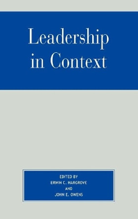 Leadership in Context by Erwin C. Hargrove 9780742528529