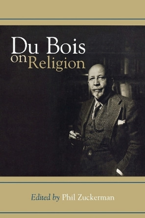 Du Bois on Religion by Phil Zuckerman 9780742504219