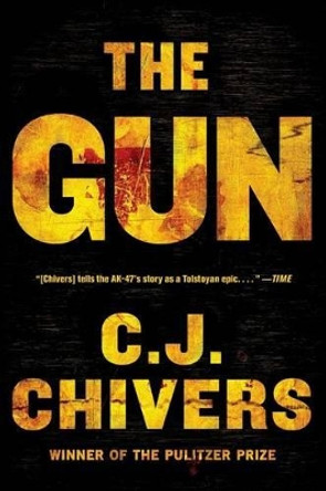 The Gun by C J Chivers 9780743271738