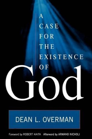 A Case for the Existence of God by Dean L. Overman 9780742563124