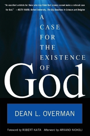 A Case for the Existence of God by Dean L. Overman 9780742563131