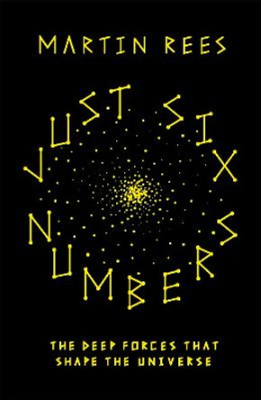 Just Six Numbers by Martin Rees