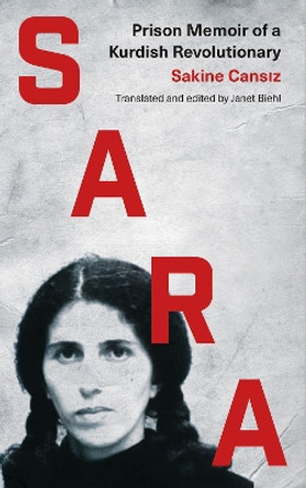 Sara: Prison Memoir of a Kurdish Revolutionary by Sakine Cansiz 9780745339832