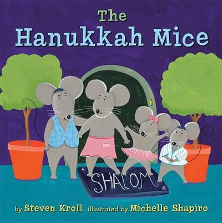 The Hanukkah Mice by Steven Kroll 9780761459880