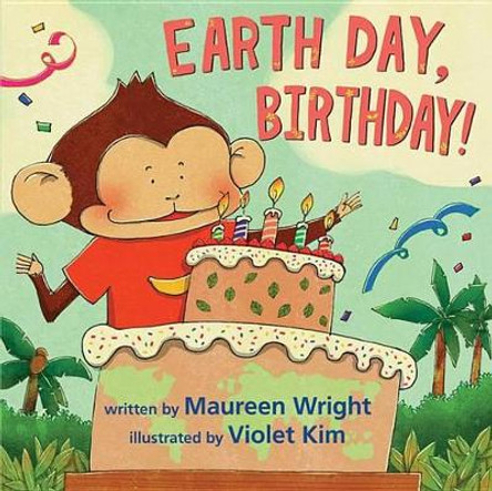 Earth Day, Birthday! by Maureen Wright 9780761461098