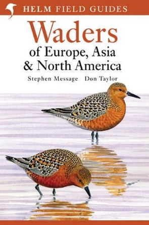 Waders of Europe, Asia and North America by Stephen Message 9780713652901