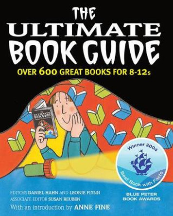 The Ultimate Book Guide: Over 600 Good Books for 8-12s by Daniel Hahn 9780713667189