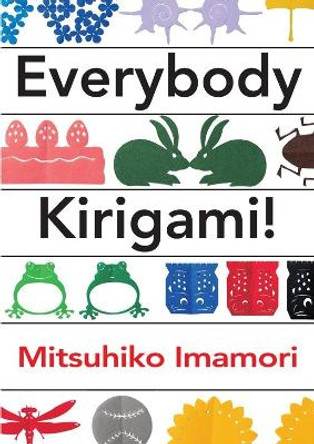 Everybody Kirigami! by Mitsuhiko Imamori