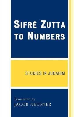 SifrZ Zutta to Numbers by Jacob Neusner 9780761844037