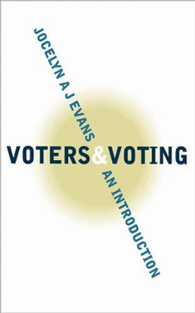 Voters and Voting: An Introduction by Jocelyn Evans 9780761949091