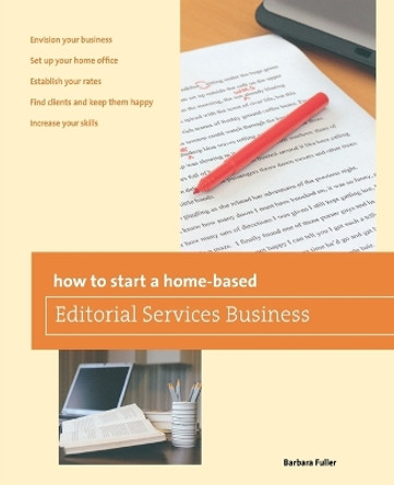 How to Start a Home-based Editorial Services Business by Barbara Fuller 9780762778829