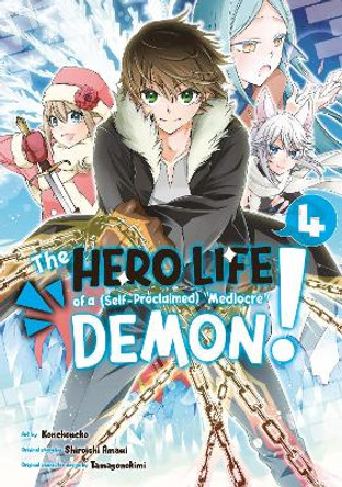 The Hero Life of a (Self-Proclaimed) Mediocre Demon! 4 by Shiroichi Amaui