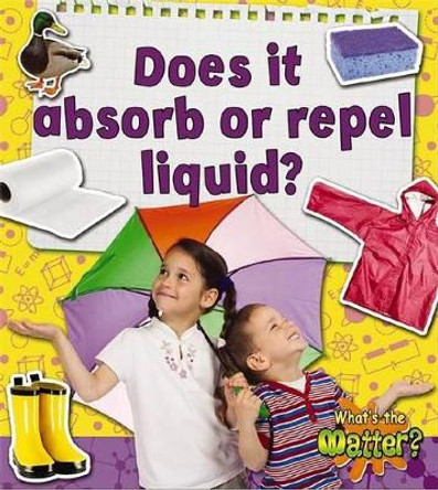 Does it Absorb or Repel Liquid? by Cynthia O'Brien 9780778705413