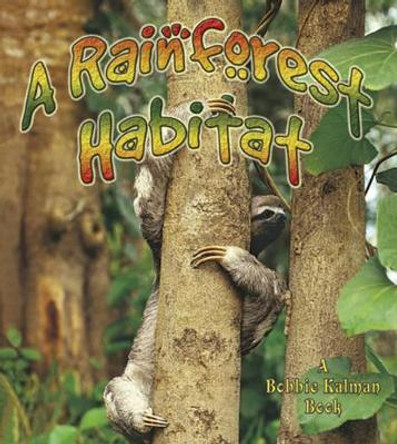 Rainforest Habitats by Molly Aloian 9780778729860