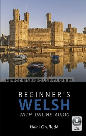 Beginner's Welsh with Online Audio by Heini Gruffudd 9780781813679